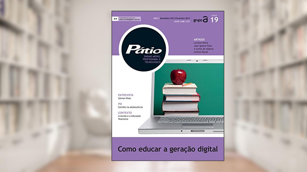 Capa de Revista Ensino Médio, Profissional e Tecnológico 19: Como educar a geração digital (PMPT), do autor Grupo A Educação