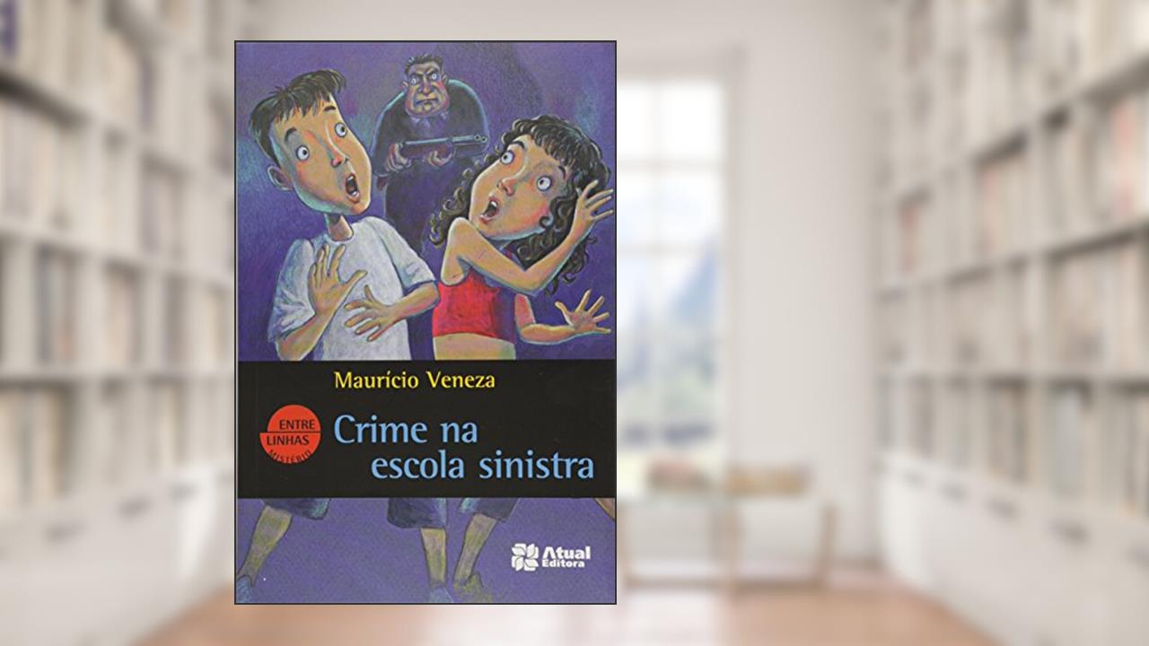 Capa de Crime na escola sinistra, do autor Maurício Veneza