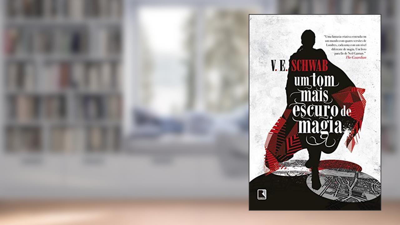 Capa de Um tom mais escuro de magia (Vol. 1 Os tons de magia), do autor V. E. Schwab