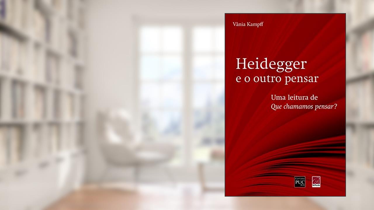 Capa de Heidegger E O Outro Pensar - Uma Leitura De Que Chamamos Pensar, do autor Vânia Kampff