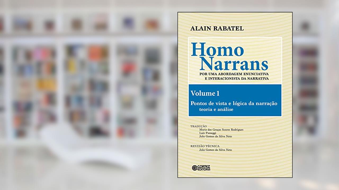 Capa de Homo Narrans - Volume 1: por uma abordagem enunciativa e interacionista da narrativa, do autor Alain Rabatel