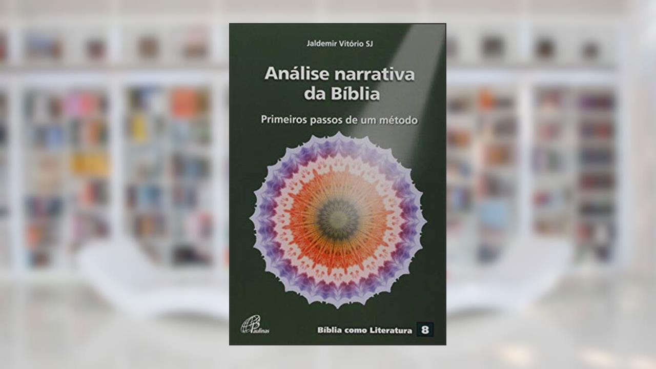 Capa de Análise narrativa da Bíblia: Primeiros passos de um método - Bíblia como literatura - Vol. 8, do autor Jaldemir Vitório
