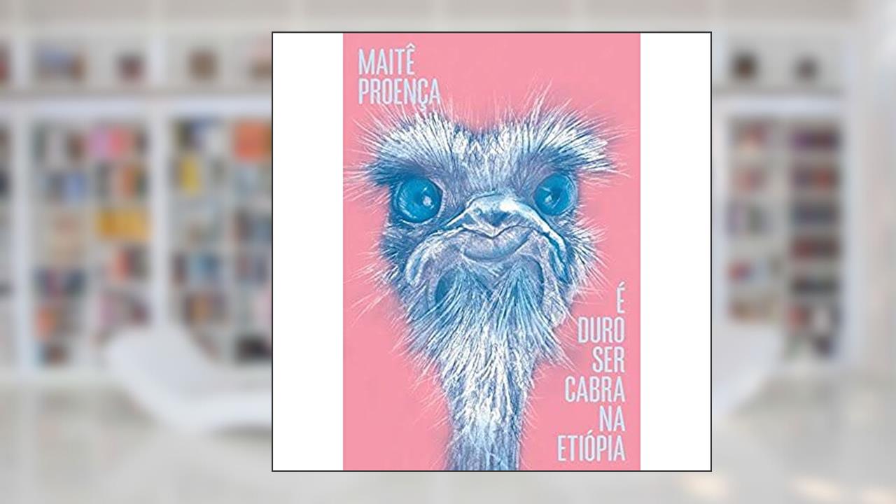 Capa de É Duro Ser Cabra Na Etiópia, do autor Maitê Proença