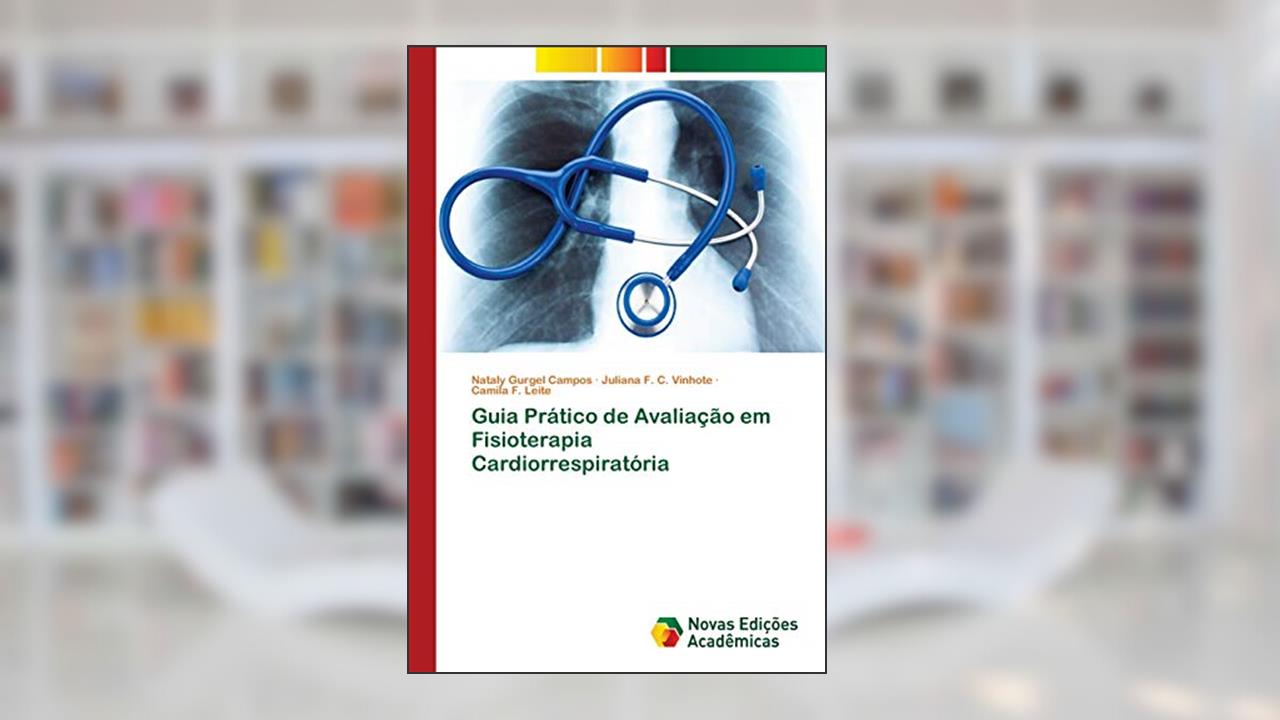 Capa de Guia Prático de Avaliação em Fisioterapia Cardiorrespiratória, do autor Nataly Gurgel Campos; Juliana F C Vinhote; Camila F Leite