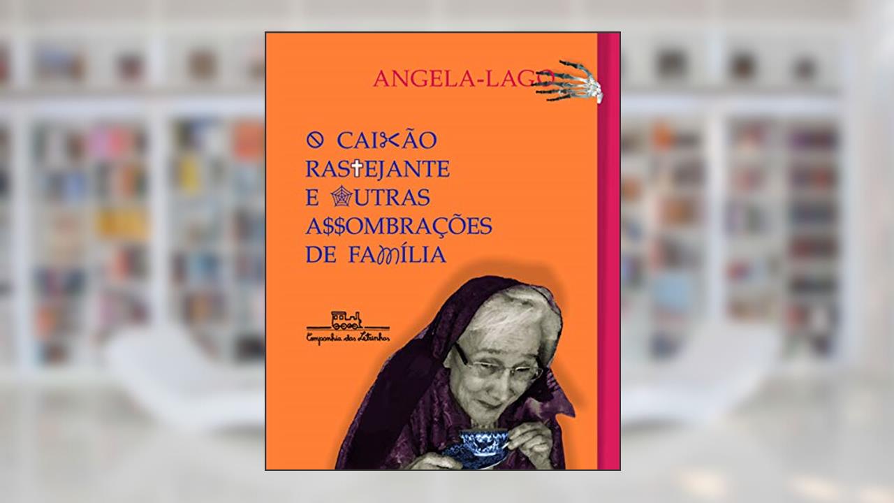 Capa de O caixão rastejante e outras assombrações de família, do autor Angela-Lago