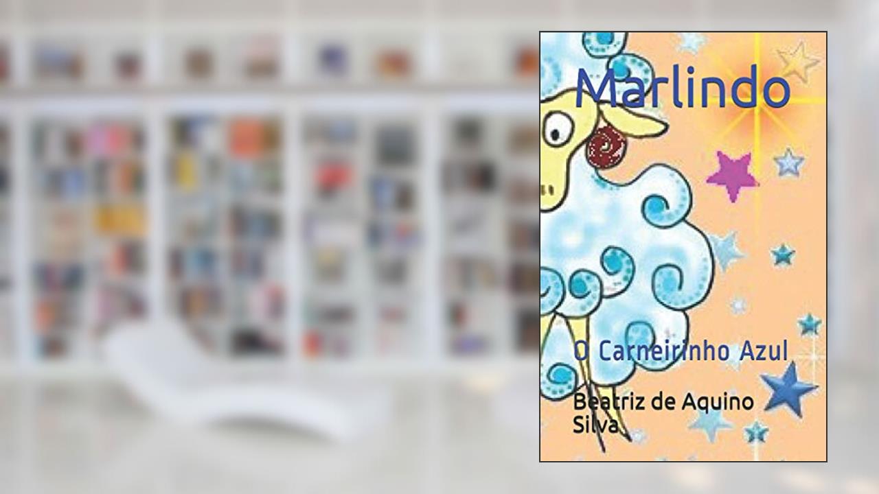 Marlindo: O Carneirinho Azul, do autor Beatriz de Aquino Silva