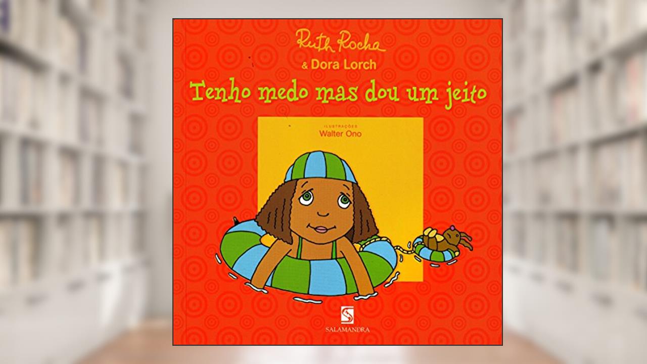 Capa de Tenho Medo Mas Dou Um Jeito - Série Os Medos que Eu Tenho, do autor Ruth Rocha; Dora Lorch