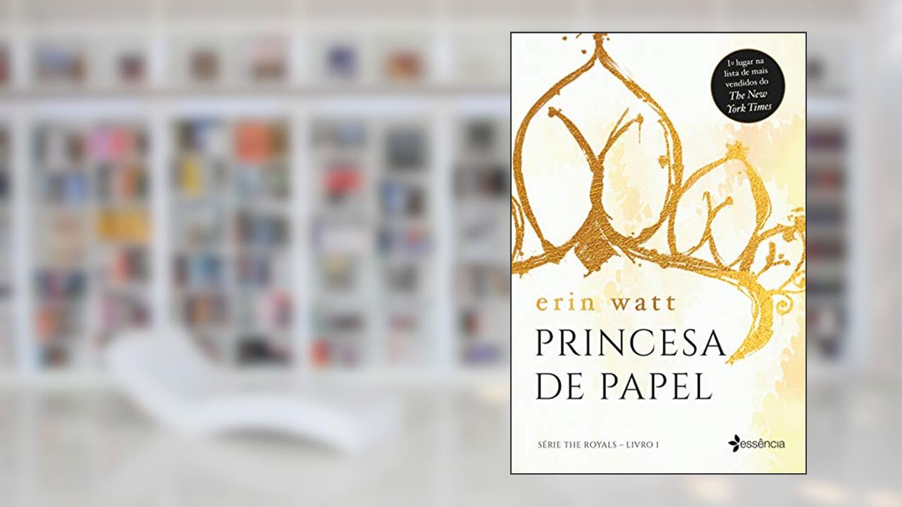 Capa de Princesa de Papel (The Royals Livro 1), do autor Erin Watt