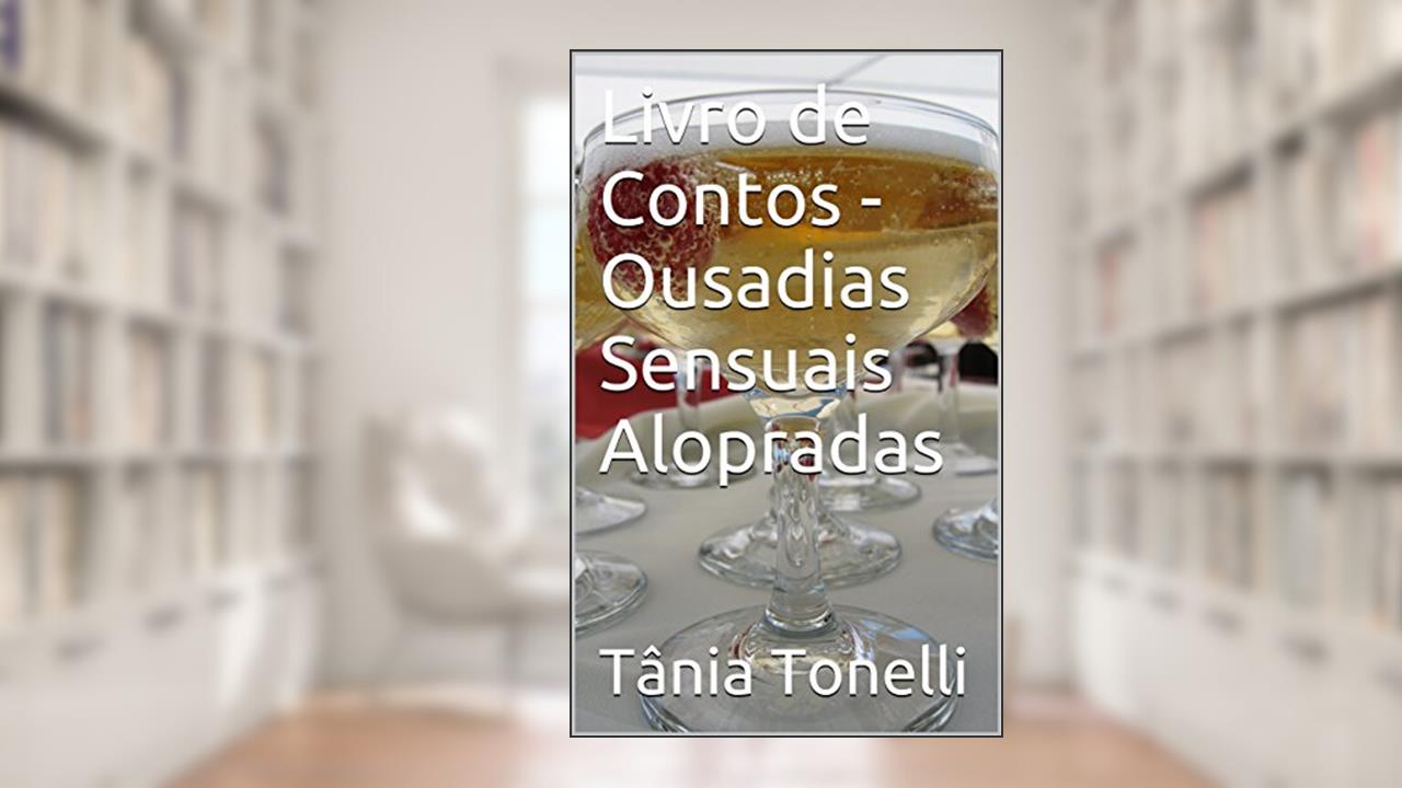 Capa de Livro de Contos - Ousadias Sensuais Alopradas, do autor Tânia Tonelli