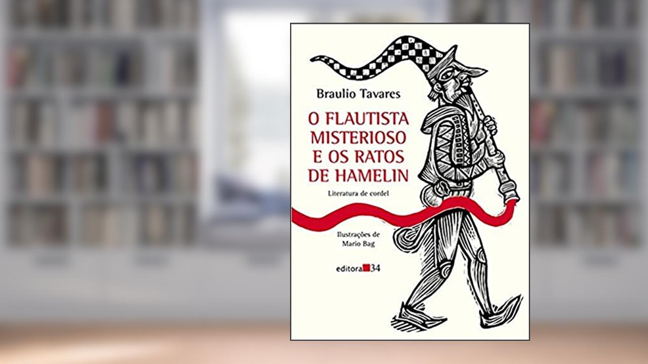 Capa de O flautista misterioso e os ratos de Hamelin, de Braulio Tavares