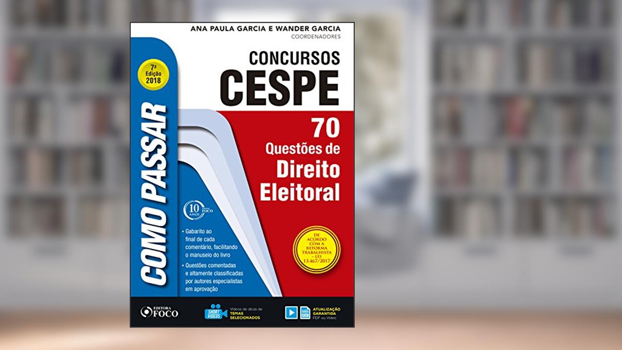 Capa de Como passar em concursos CESPE: direito eleitoral: 70 questões de direito eleitoral, do autor Wander Garcia; Ana Paula Garcia