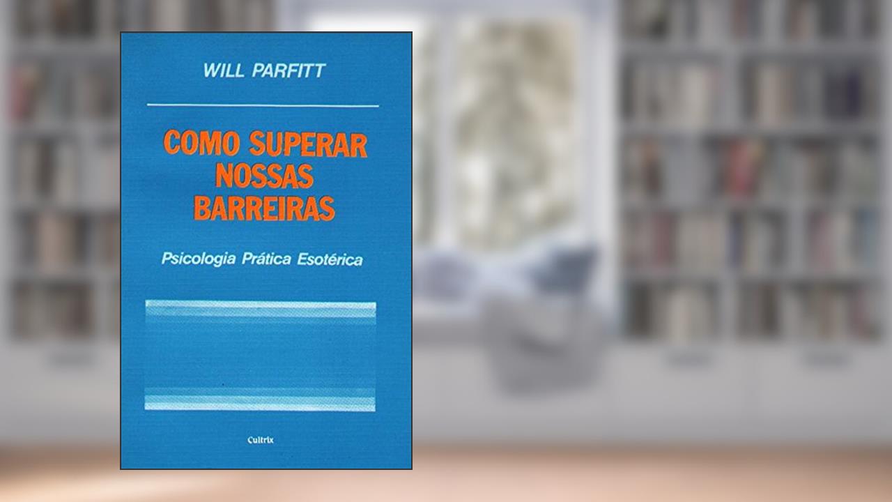Capa de Como Superar Nossas Barreiras, do autor Will Parfiti