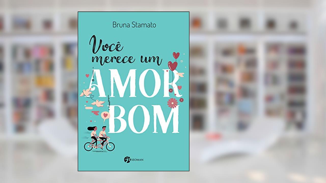 Capa de Você Merece um Amor bom, do autor Bruna Stamato