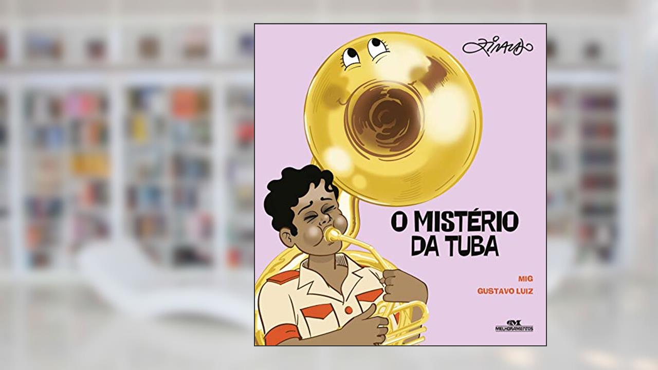 Capa de O Mistério da Tuba: Mendes, Mig, do autor Gustavo Luiz; Ziraldo Alves Pinto