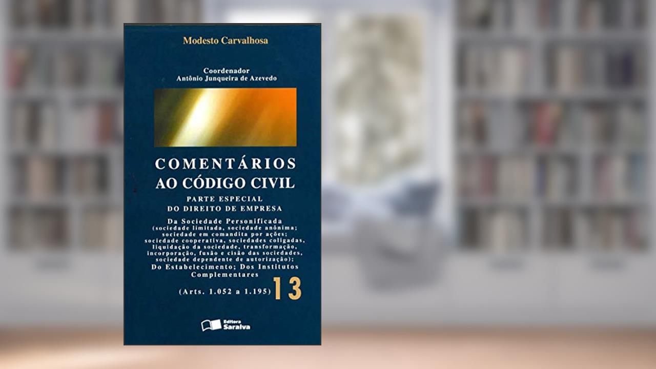Capa de Comentários ao código civil - 2ª edição de 2012: Parte especial do direito de empresa (Arts. 1.052 a 1.195): Volume 13, do autor Modesto Carvalhosa