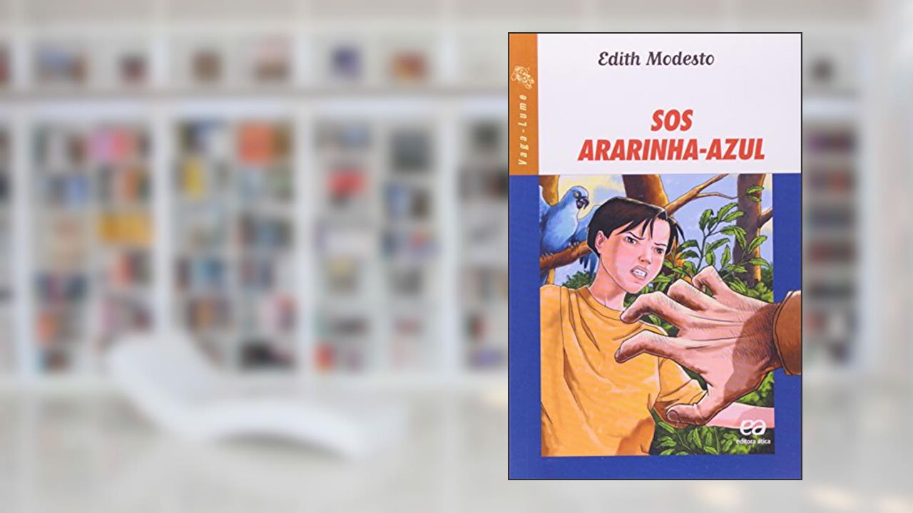 SOS Ararinha-Azul - Volume 1, do autor Edith Modesto