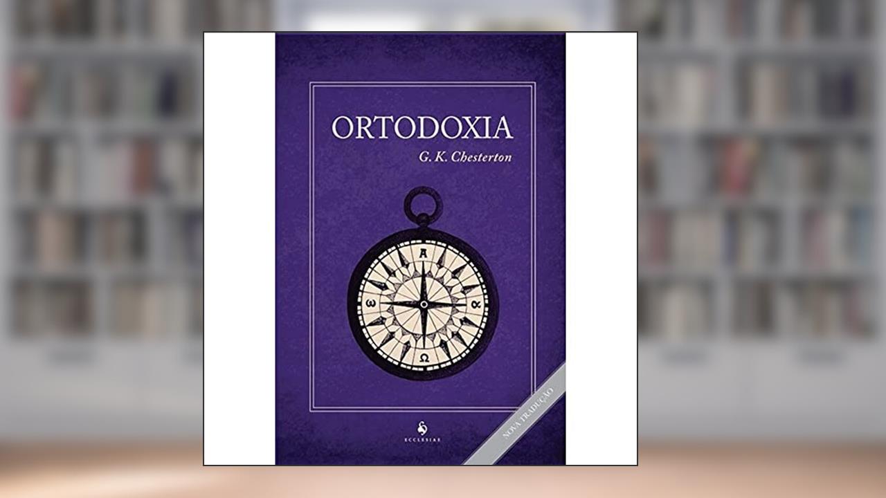 Capa de Ortodoxia, do autor G. K. Chesterton