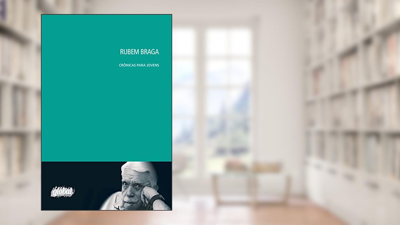 Rubem Braga: Crônicas para Jovens, do autor Rubem Braga