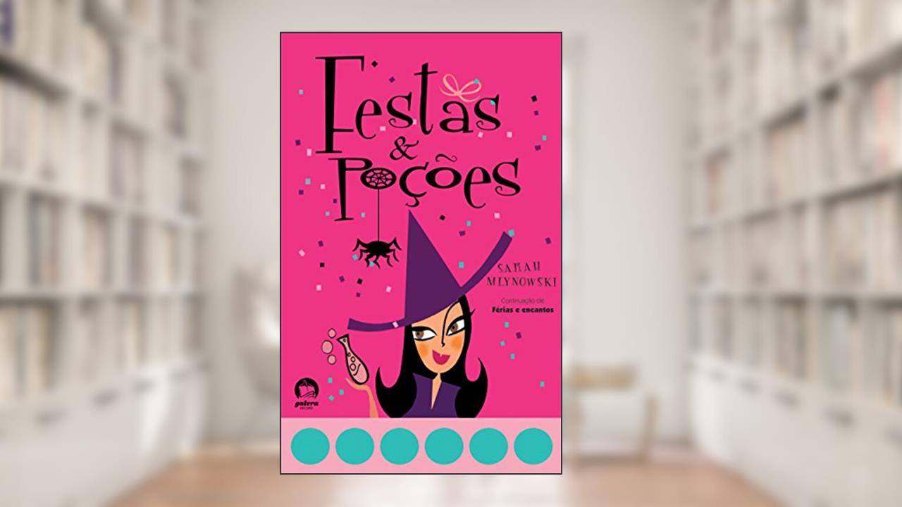 Capa de Festas e poções (Vol. 4), do autor Sarah Mlynowski