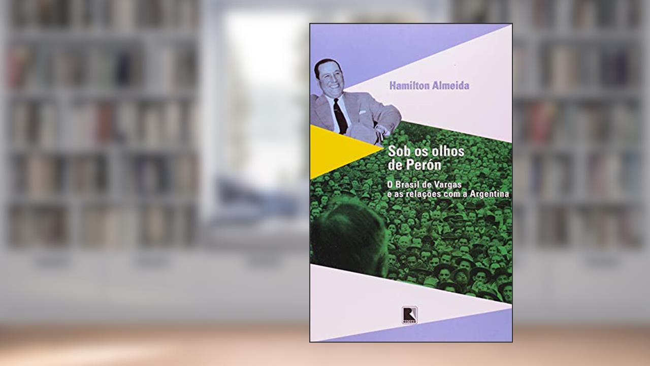 Capa de SOB OS OLHOS DE PERÓN, do autor Hamilton Almeida