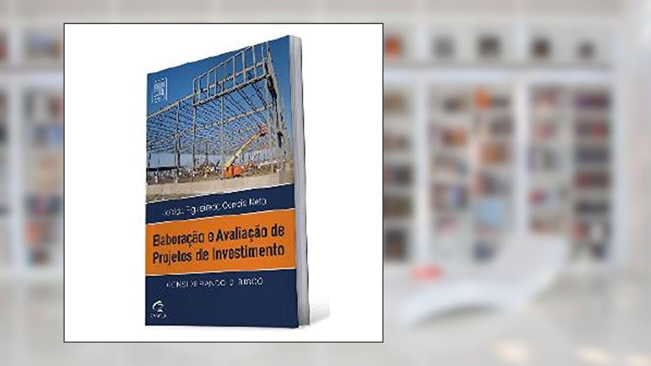 Elaboração e avaliação de projetos de investimento, do autor Jocildo Correia Neto