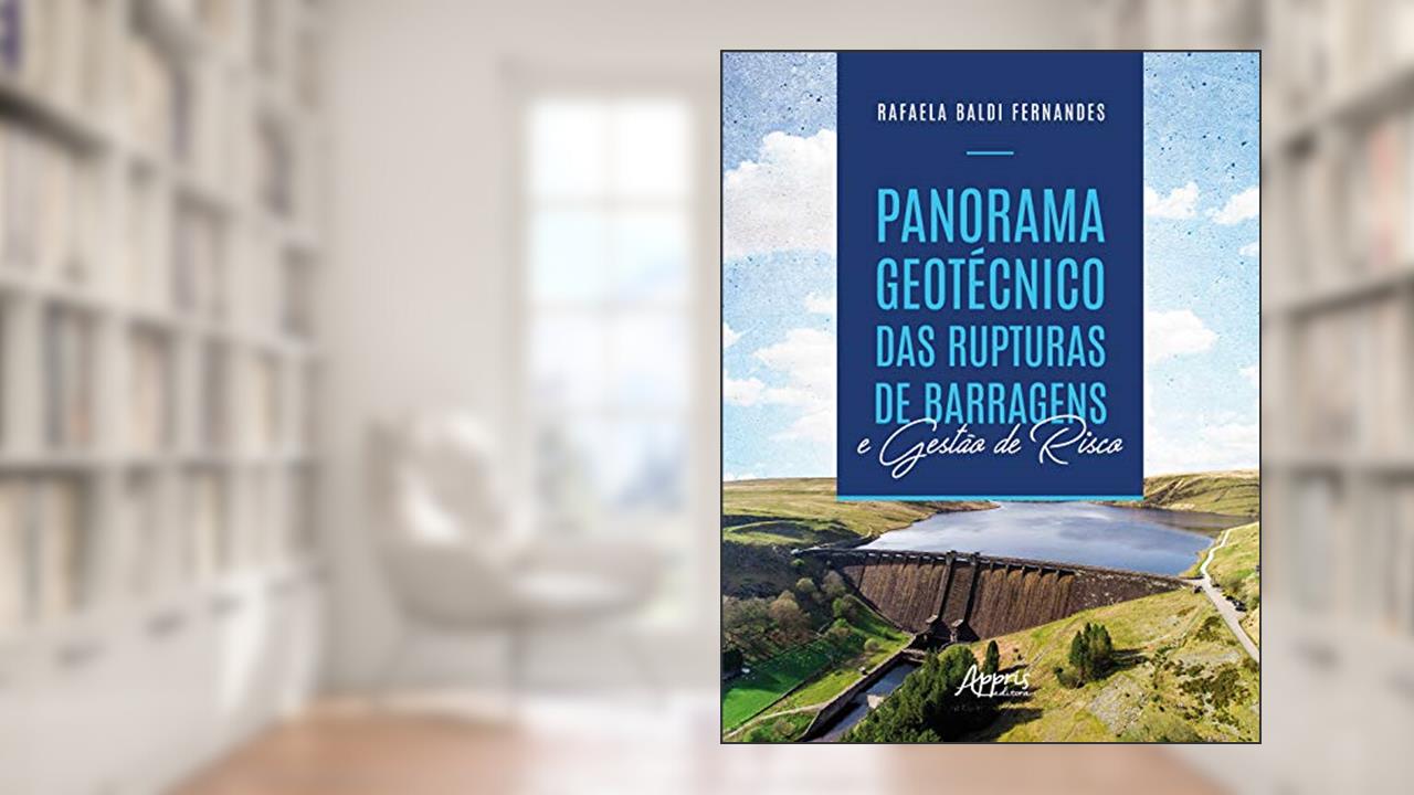Capa de Panorama geotécnico das rupturas de barragens e gestào de risco, do autor Rafaela Baldi Fernandes