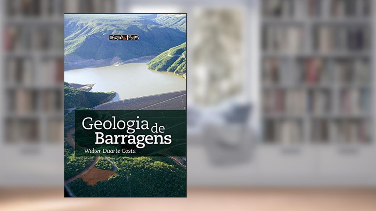 Capa de Geologia de Barragens, do autor Walter Duarte Costa