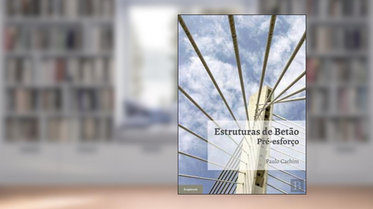 Capa de Estruturas De Betão: Pré-esforço, do autor Paulo Barreto Cachim