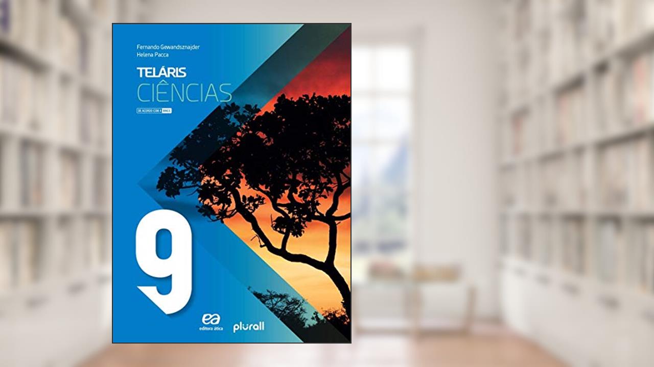 Teláris Ciências 9º ano, do autor Fernando Gewandsznajder; Helena Pacca