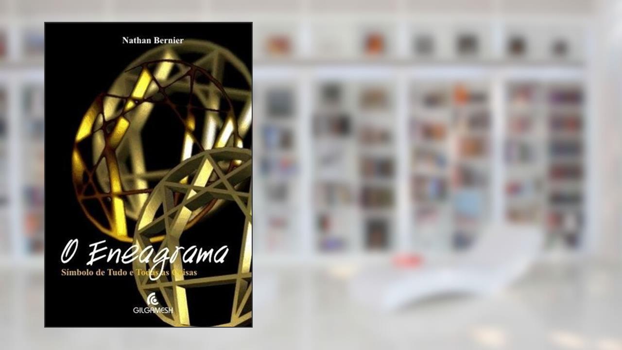 Capa de O Eneagrama Símbolo De Tudo E Todas As Coisas, do autor Nathan Bernier