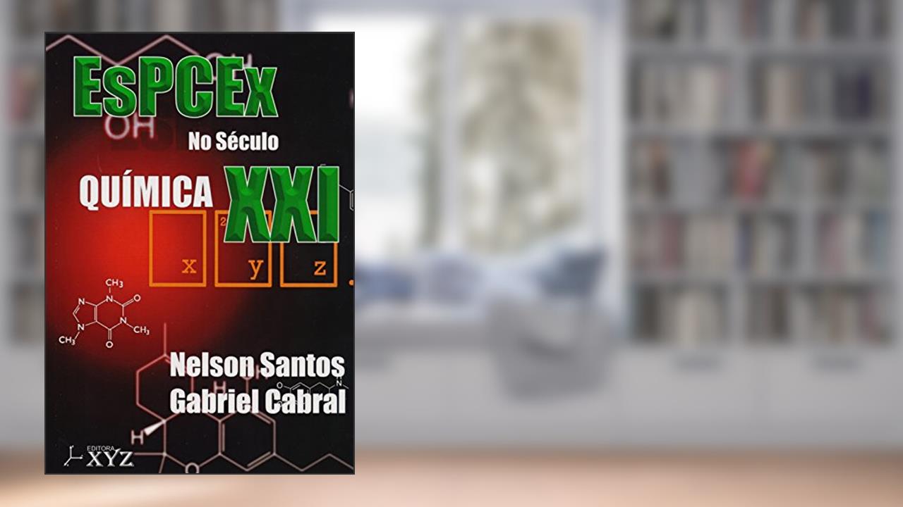 Capa de EsPCEx no Século XXI. Química, do autor Nelson Santos; Gabriel Cabral