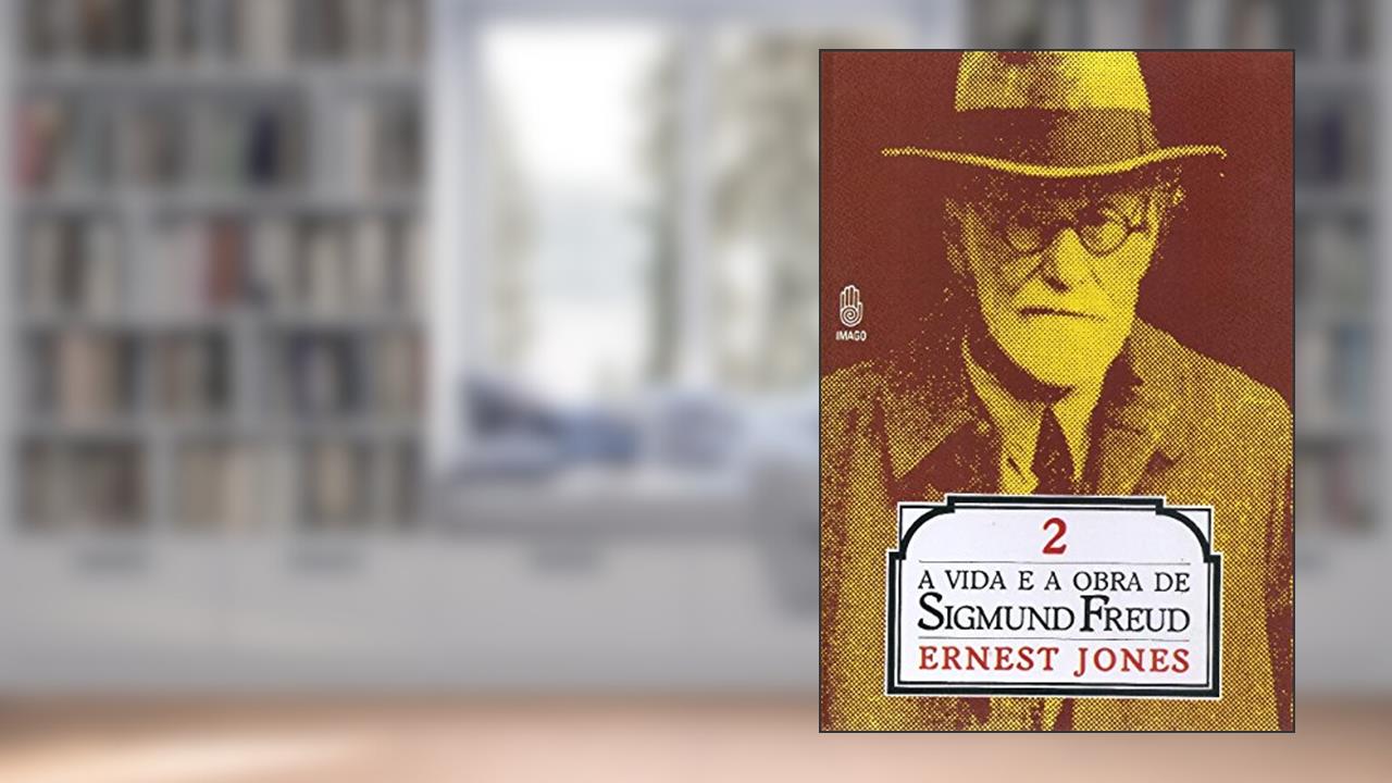 Capa de A Vida E Obra De Sigmund Freud - V. 2: A Maturidade: Volume 2, do autor Ernest Jones