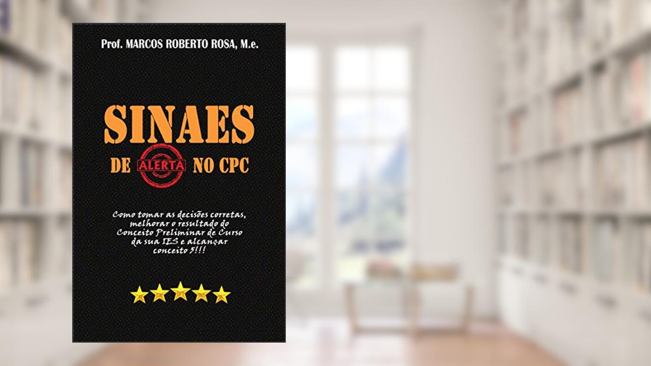 Capa de SINAES DE ALERTA NO CPC: Gerenciando os indicadores de qualidade da educação superior, do autor Marcos Roberto Rosa