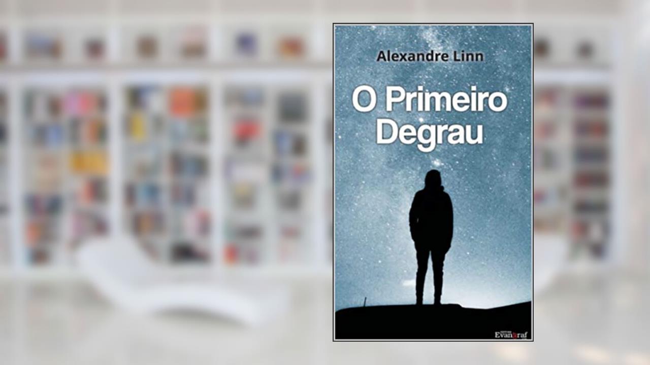 Capa de O Primeiro Degrau, do autor Alexandre De Almeida