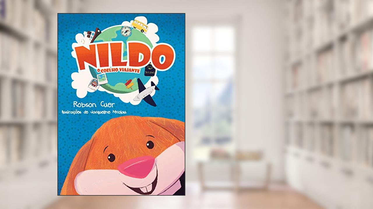 Capa de Nildo, o coelho viajante, do autor Robson Cuer