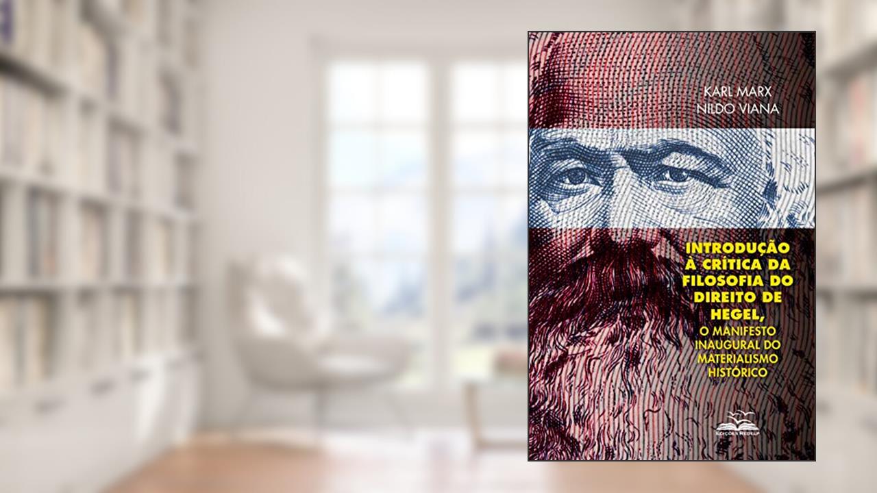 Introdução à Crítica da Filosofia do Direito de Hegel: O manifesto inaugural do materialismo histórico (Difusão Cultural Livro 2), do autor Karl Marx; Nildo Viana