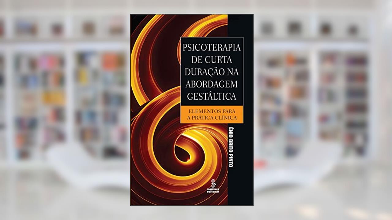 Capa de Psicoterapia de curta duração na abordagem gestáltica: elementos para a prática clínica, do autor Ênio Brito Pinto