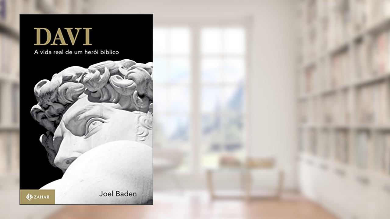 Capa de Davi: A Vida Real De Um Herói Bíblico, do autor Joel Baden
