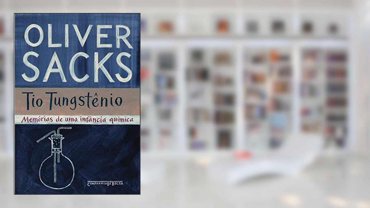 Capa de Tio Tungstênio, do autor Oliver Sacks