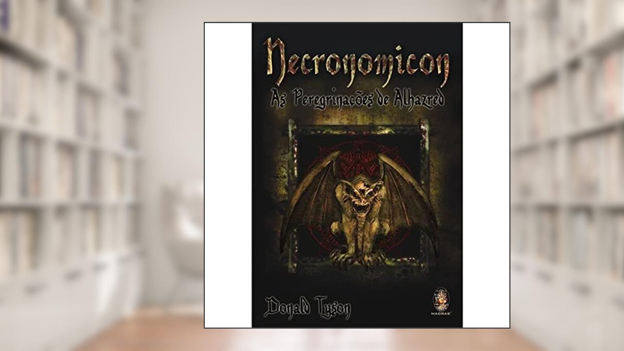 Necronomicon: as Peregrinações de Alhazred, do autor Donald Tyson