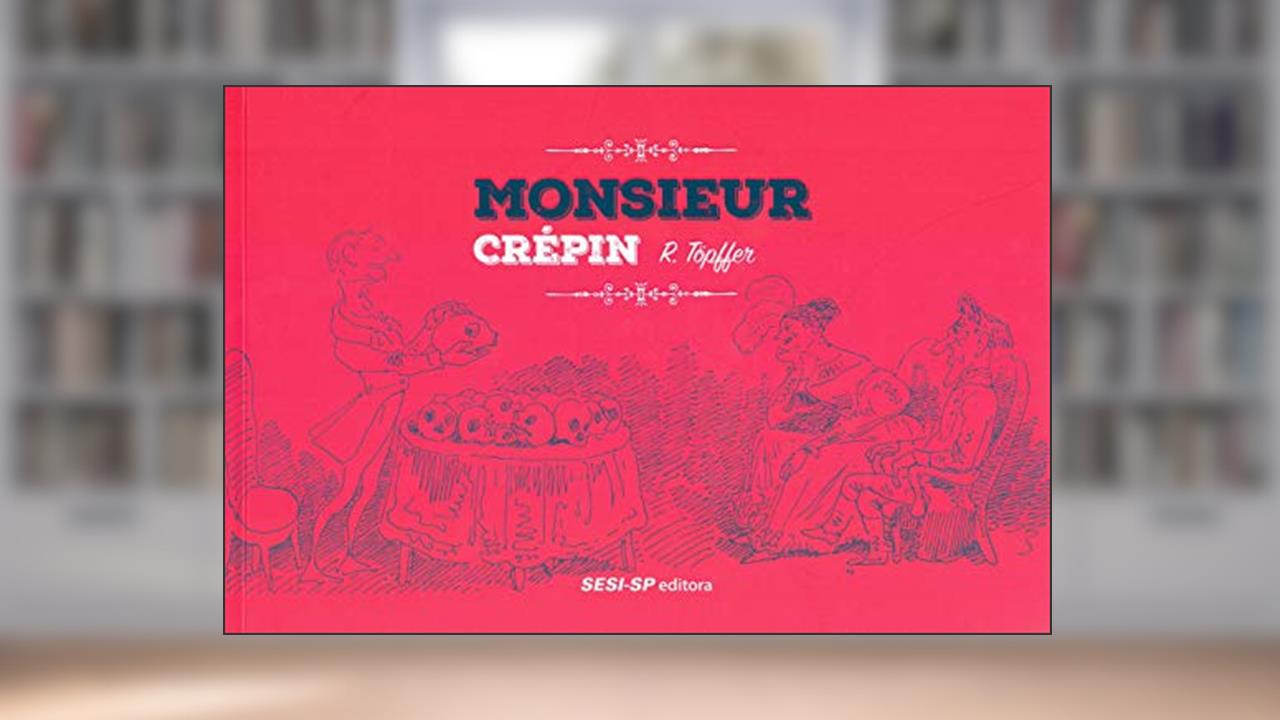 Capa de Monsieur Crépin, do autor Rodolphe Töpffer