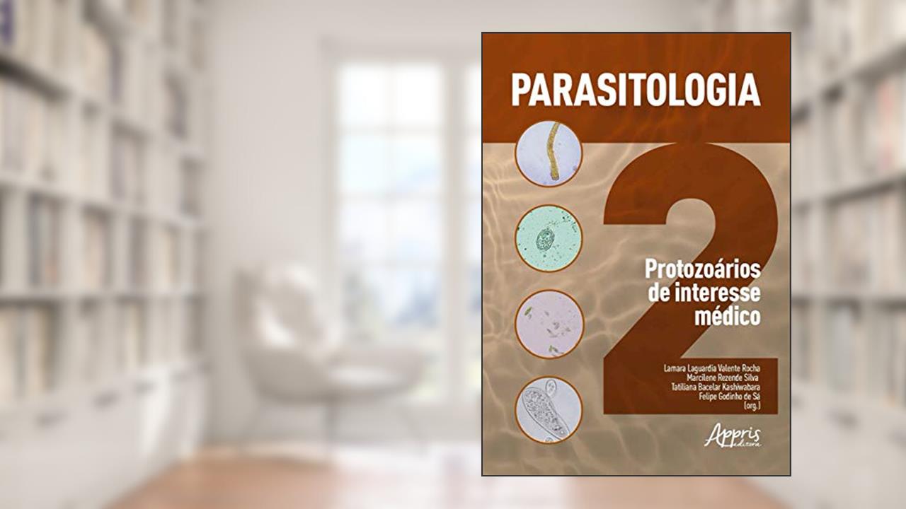 Capa de Parasitologia 2: protozoários de interesse médico, do autor Tatiliana Bacelar Kashiwabara