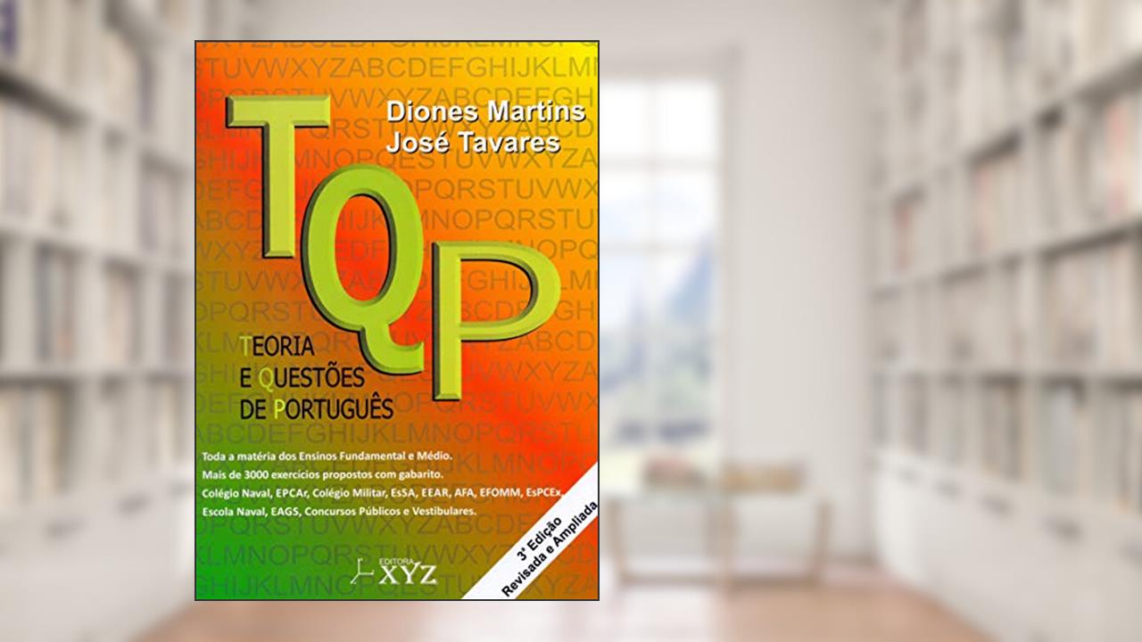 Tqp. Teoria E Questões De Português, do autor José Tavares; Diones Martins