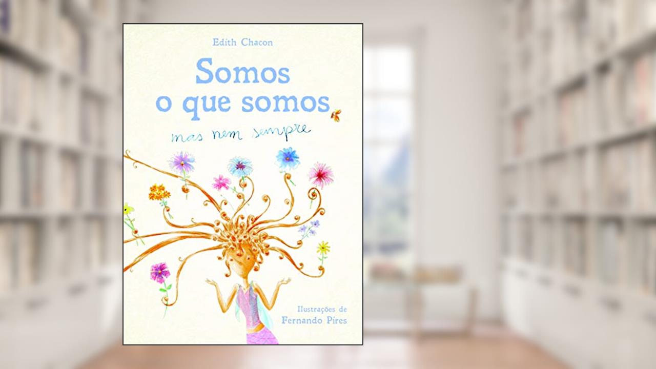 Capa de Somos o que somos, mas nem sempre, do autor Edith Chacon