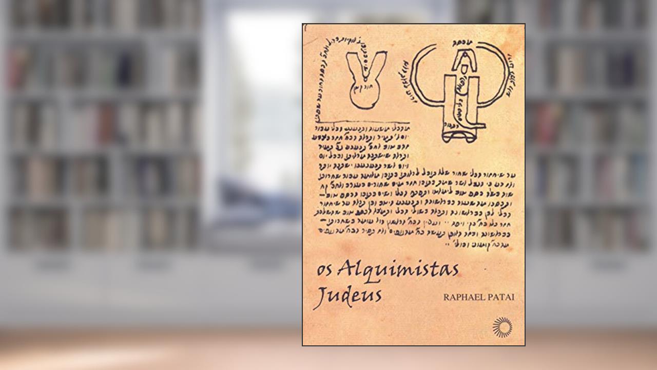 Capa de Os alquimistas judeus, do autor Raphael Patai
