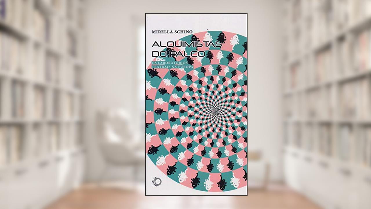 Capa de Alquimistas do palco, do autor Mirella Schino