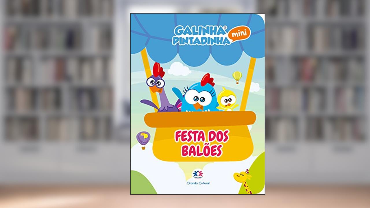 Capa de Galinha Pintadinha Mini - Festa dos balões, do autor Ciranda Cultural