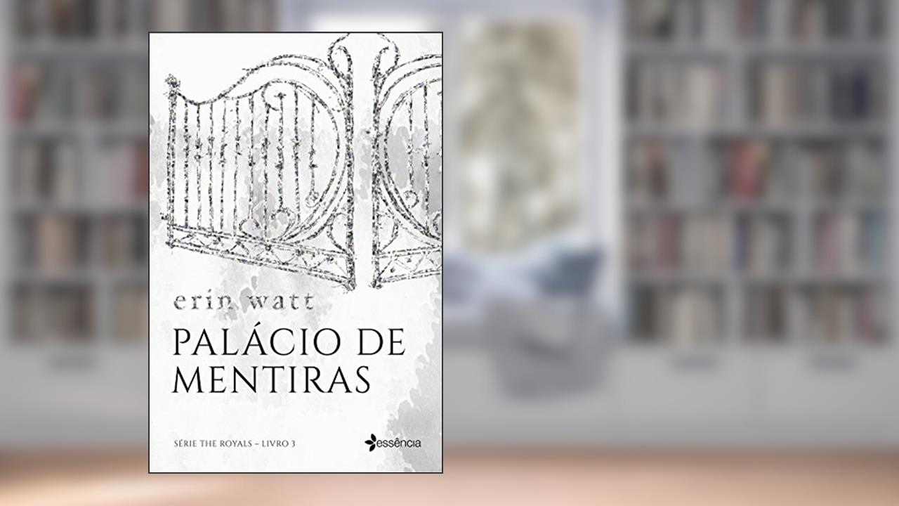 Capa de Palácio de mentiras: O aguardado desfecho da série The Royals: 3, do autor Erin Watt