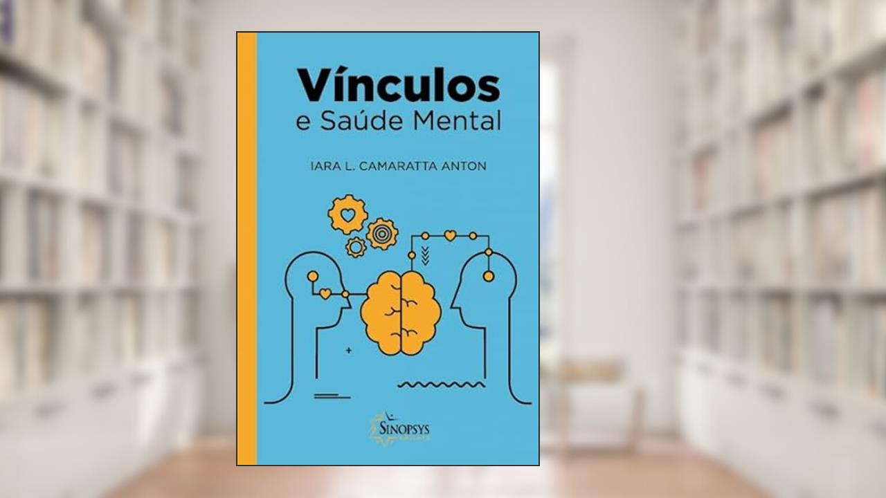 Capa de Vínculos e Saúde Mental, do autor Iara Camaratta Anton