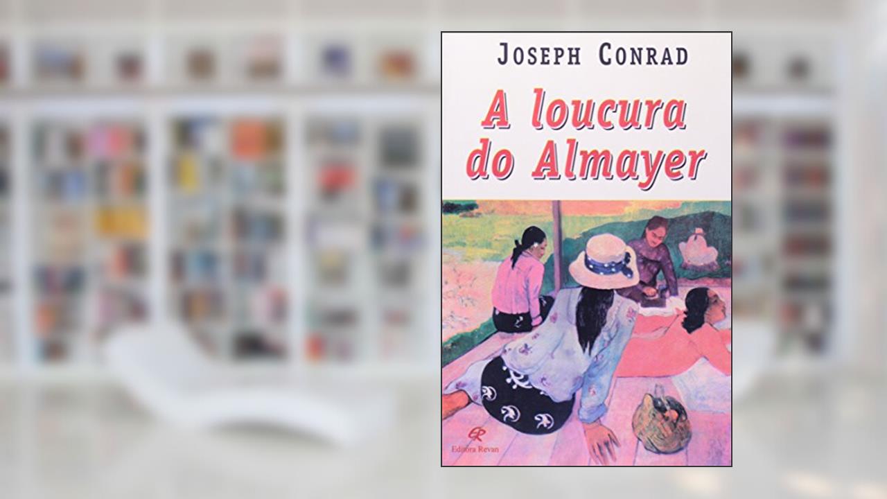 Capa de Loucura do Almayer, a - 1, do autor Conrad